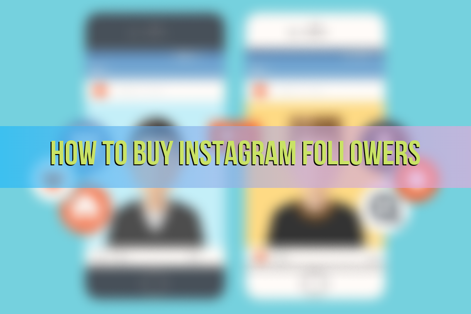 How to Buy Instagram Followers