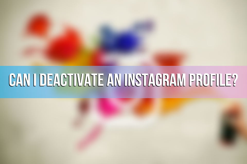 How to Deactivate an Instagram Account: Detailed Guide ...