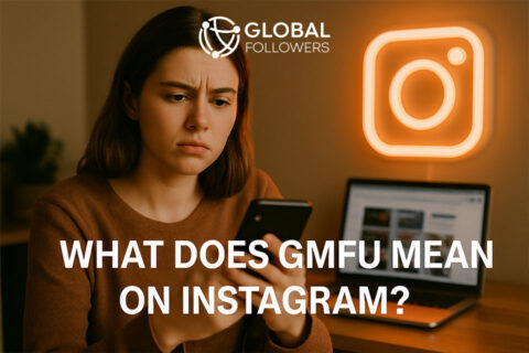 What Does GMFU Mean on Instagram ?