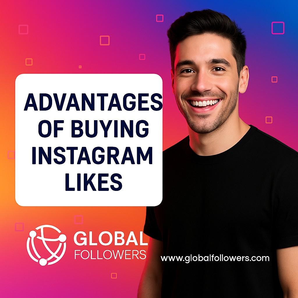 Advantages of Buying Instagram Likes