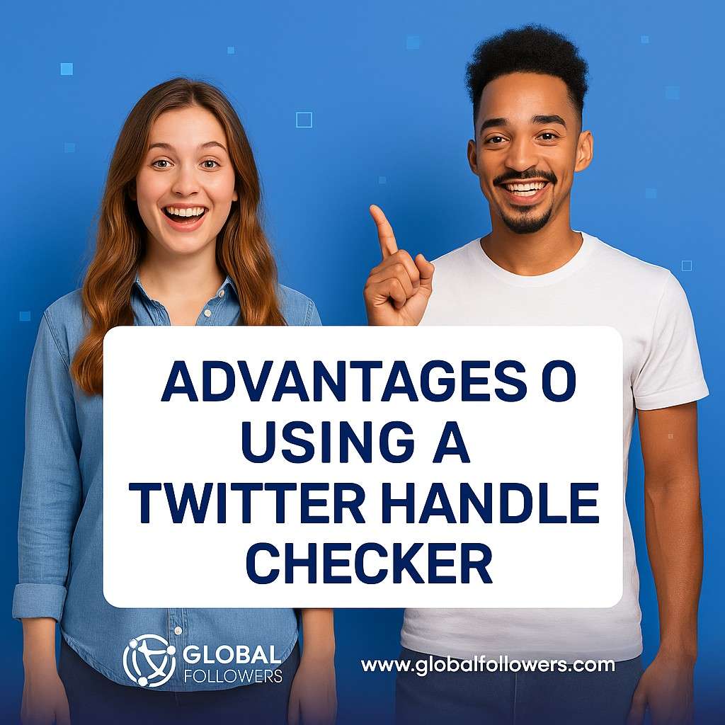 Advantages of Using a Twitter Handle Checker