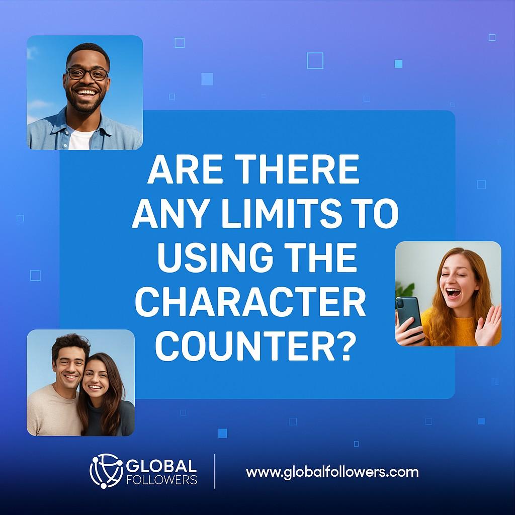 Are There Any Limits to Using the Character Counter?