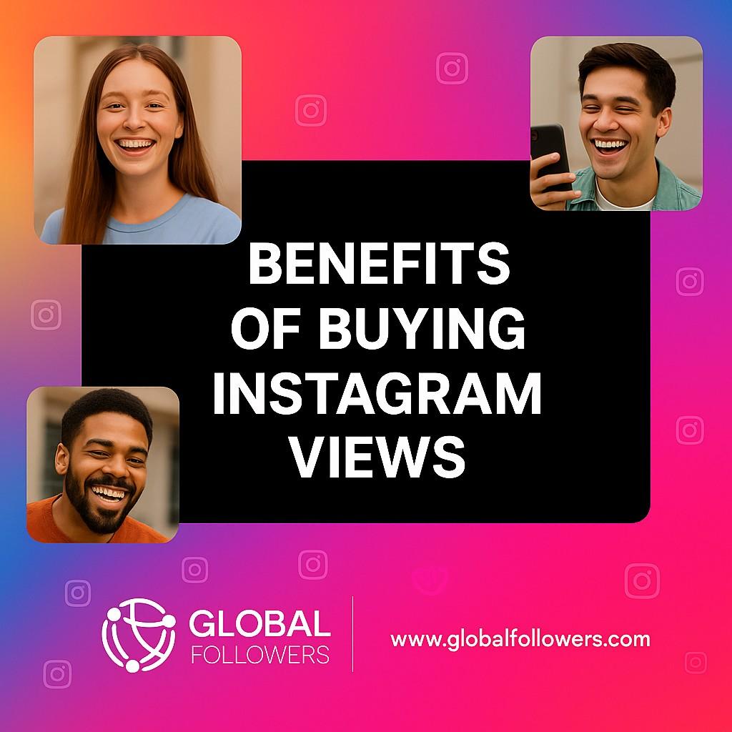 Benefits of Buying Instagram Views