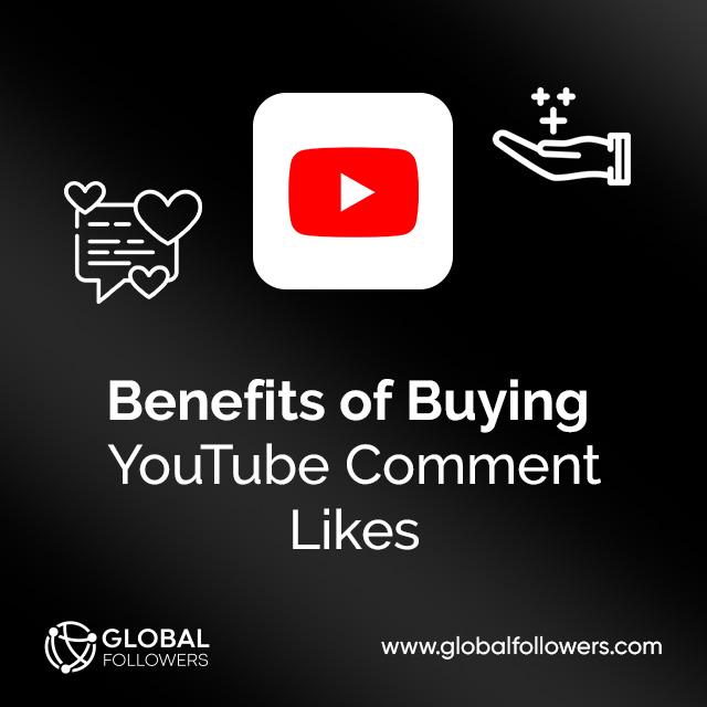 Benefits of Buying YouTube Comment Likes