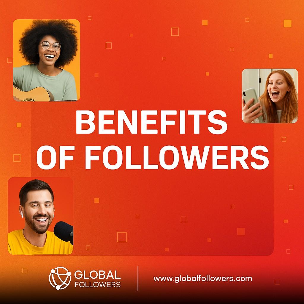 Benefits of Followers