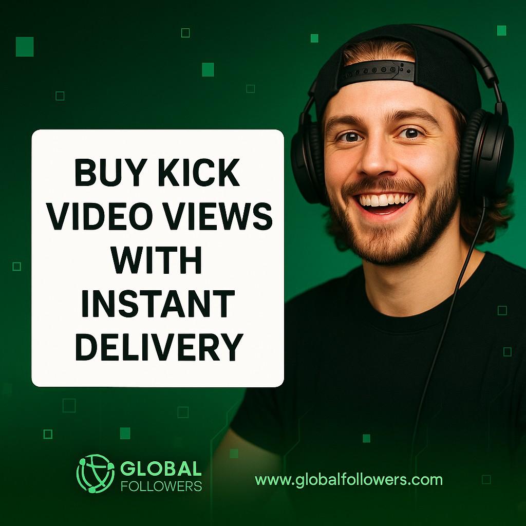 Buy Kick Video Views with Instant Delivery