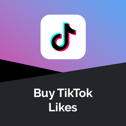 Buy TikTok Likes - 100% Real & Instant Delivery!