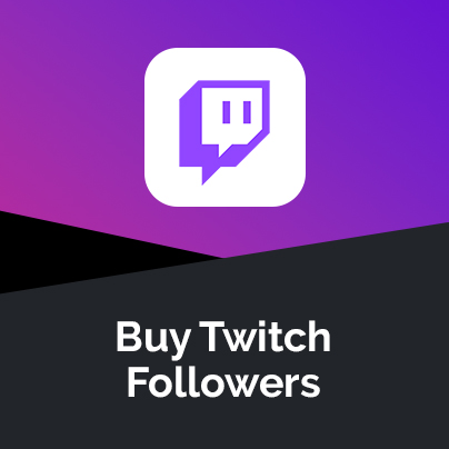Buy Twitch Followers - 100% Fast and Effective