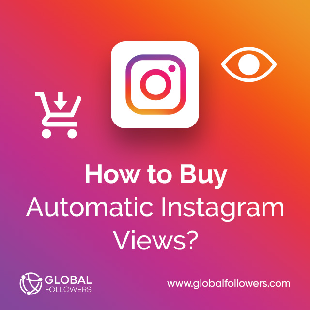 How to Buy Automatic Instagram Views?