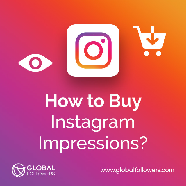 How to Buy Instagram Impressions