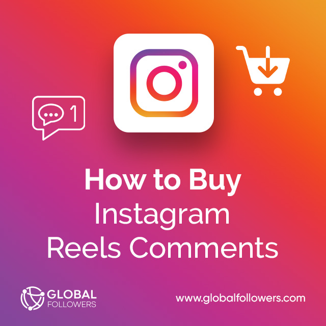 How to Buy Instagram Reels Comments