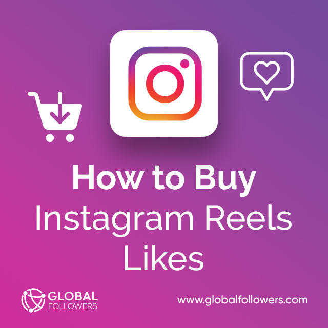 How to Buy Instagram Reels Likes