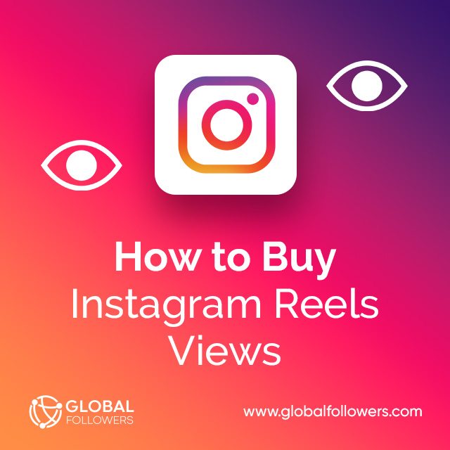 How to Buy Instagram Reels Views