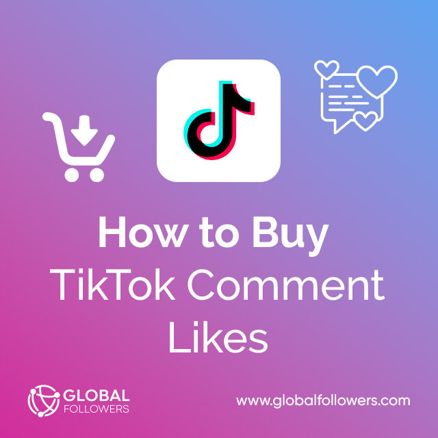 How to Buy TikTok Comment Likes