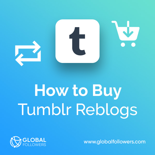 How to Buy Tumblr Reblogs