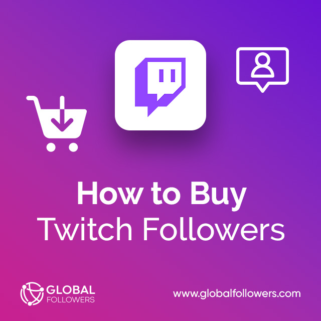 How to Buy Twitch Followers?