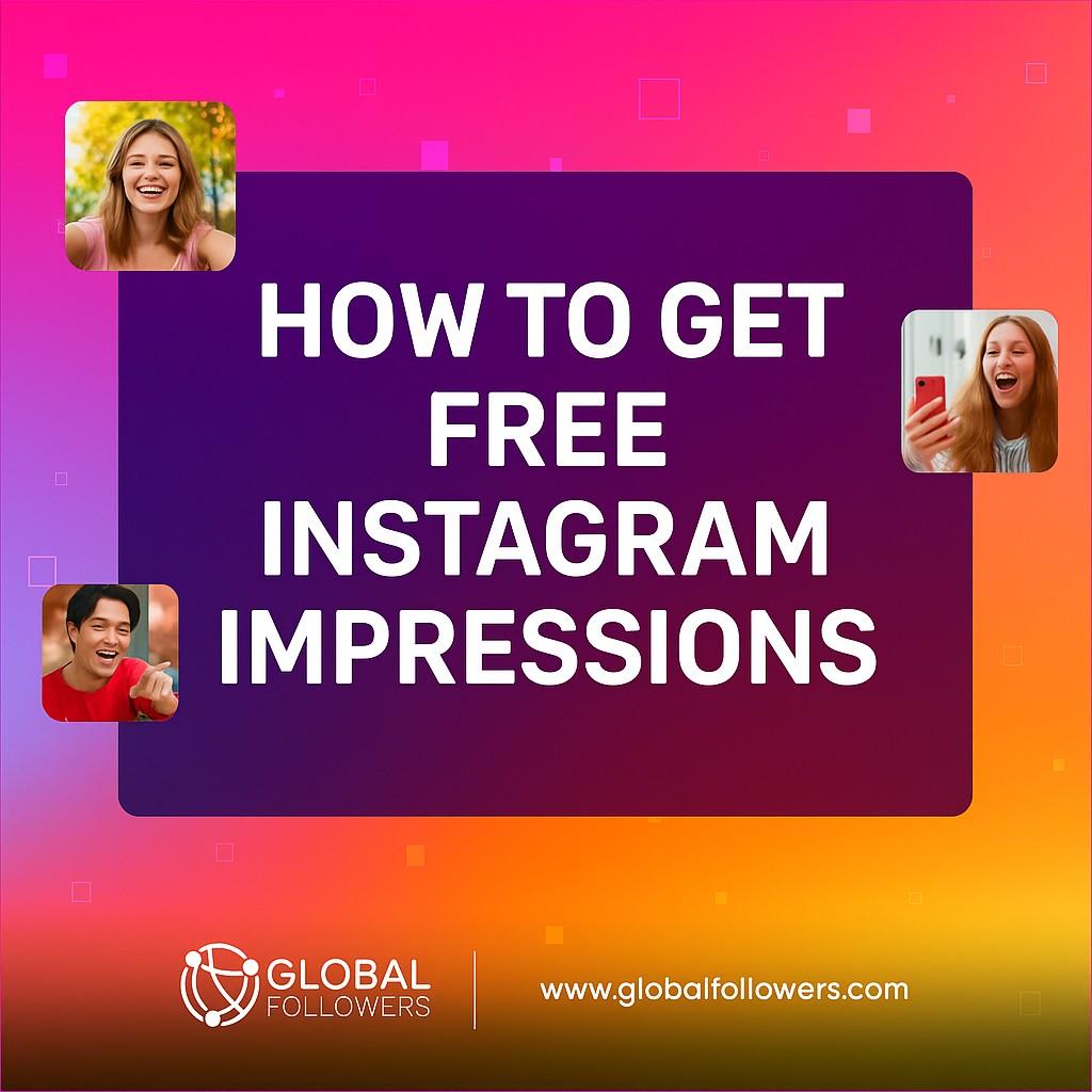 How to Get Free Instagram Impressions