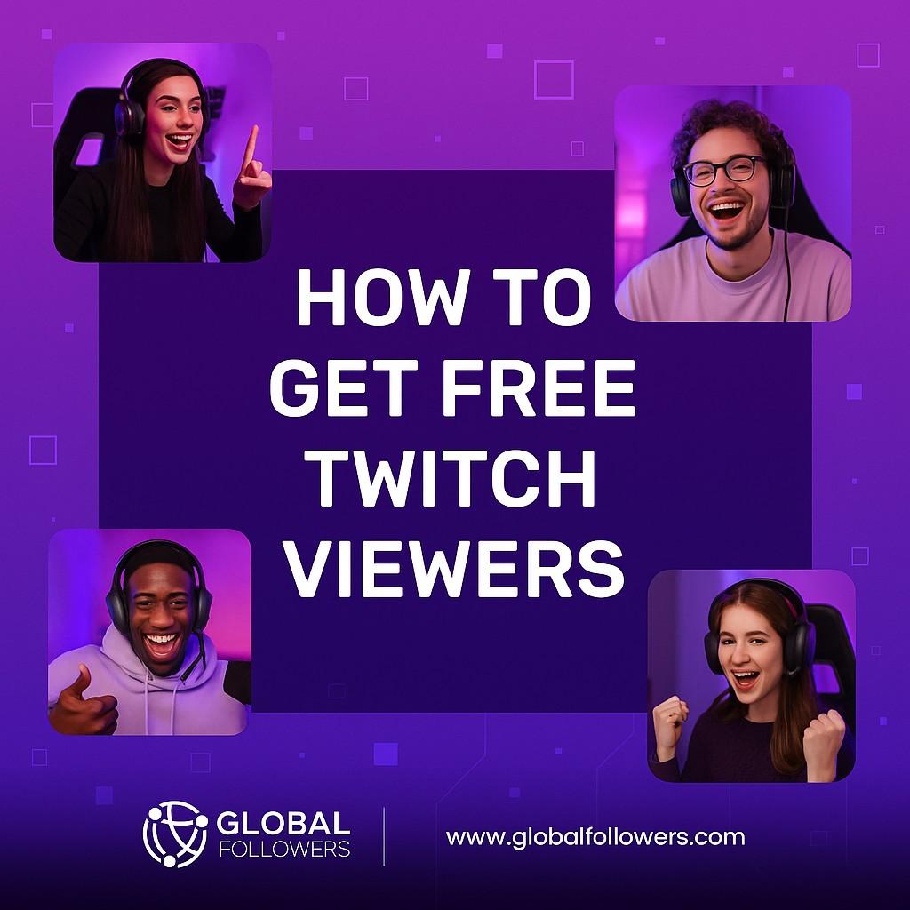 How to Get Free Twitch Viewers