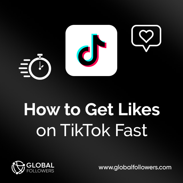 How to Get Likes on TikTok Fast