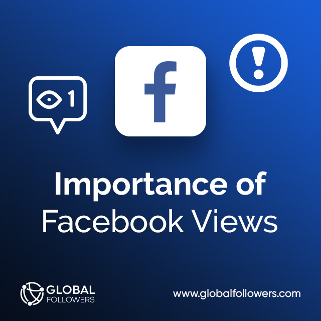 Importance of Facebook Views