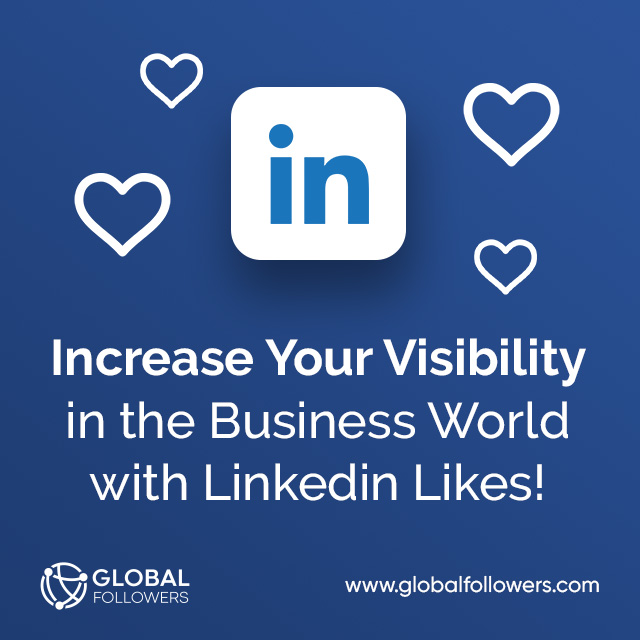 Increase Your Visibility in the Business World with LinkedIn Likes!