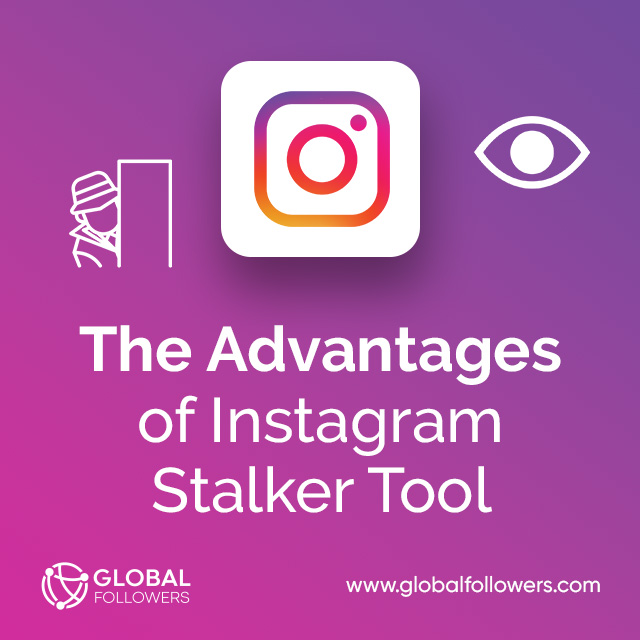 The Advantages of Instagram Stalker Tool