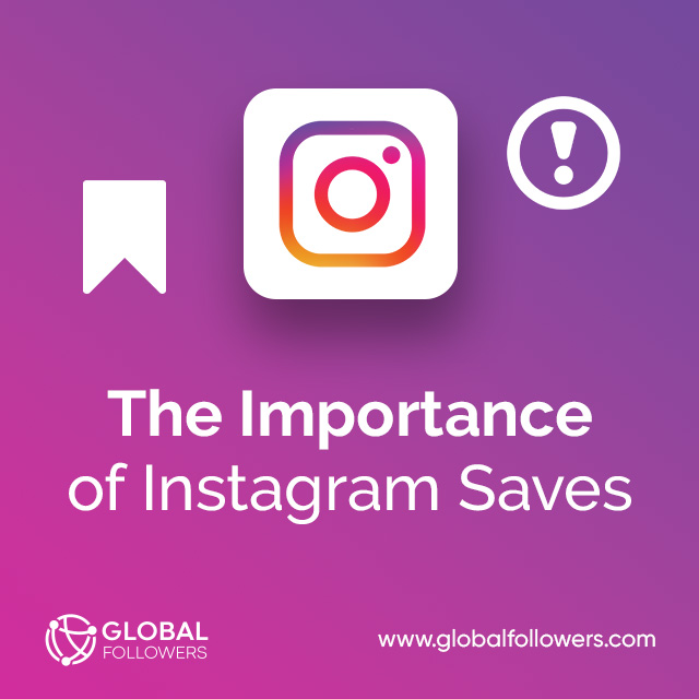 The Importance of Instagram Saves