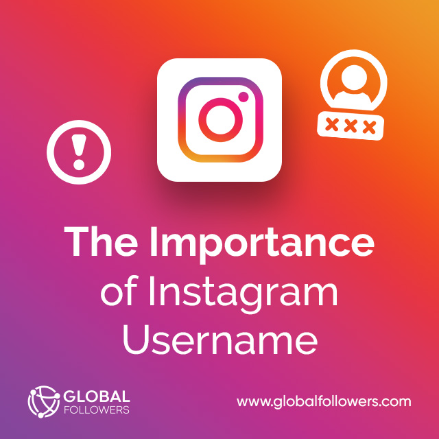 The Importance of Instagram Username