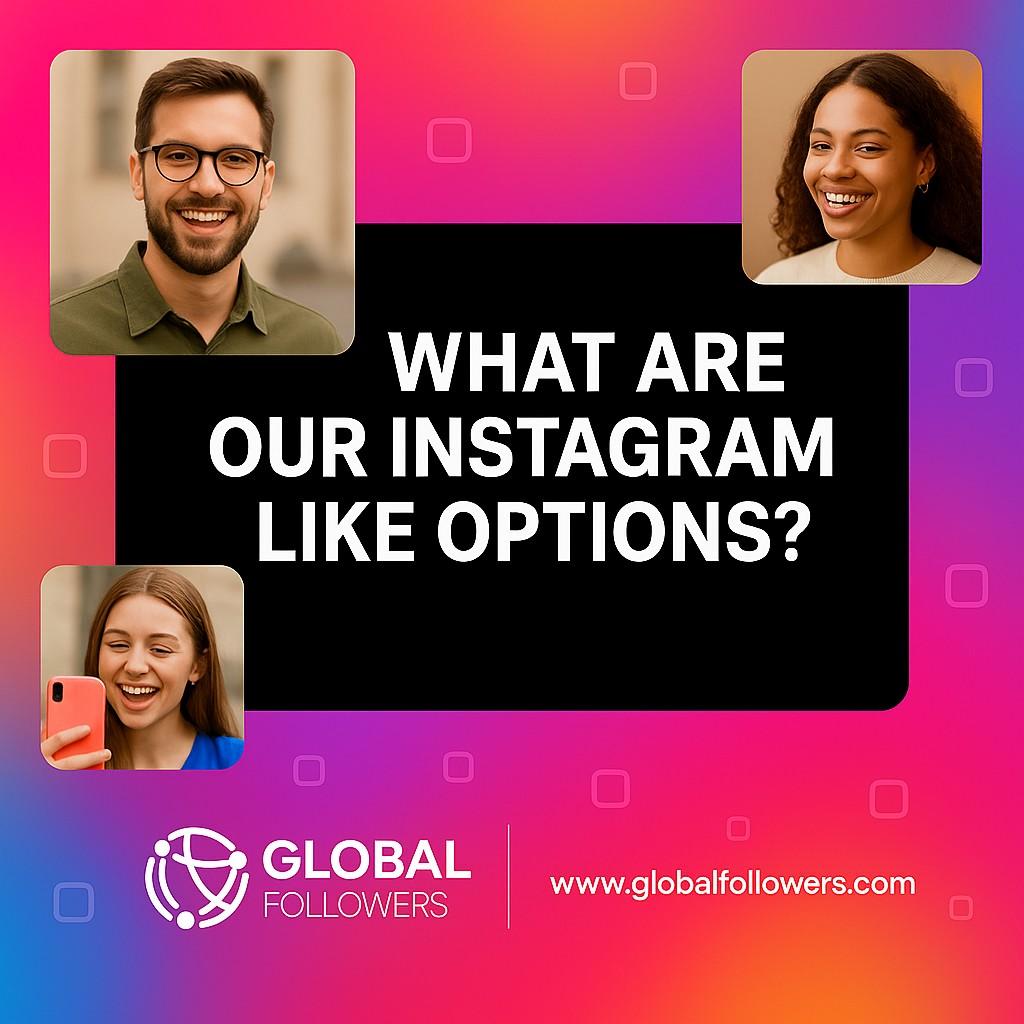 What Are Our Instagram Like Options?