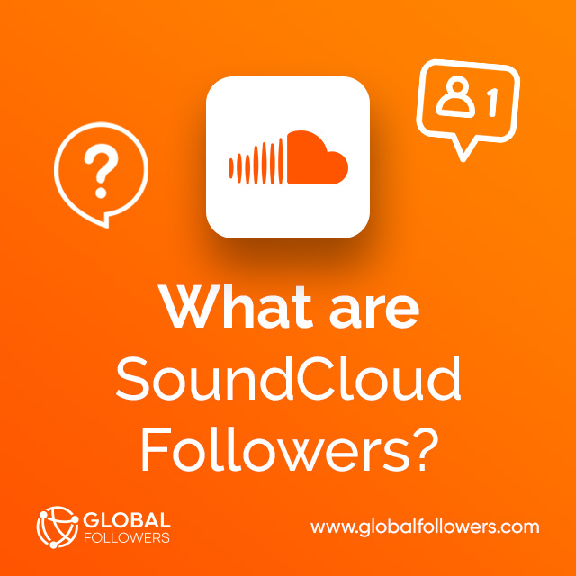 What are SoundCloud Followers?