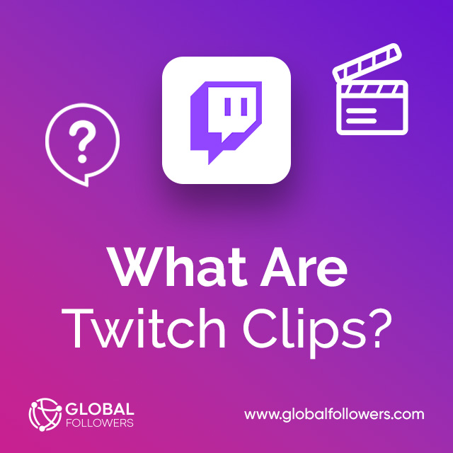 What Are Twitch Clips?