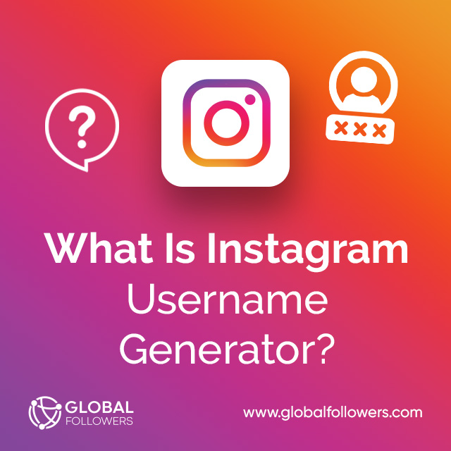 What Is Instagram Username Generator?
