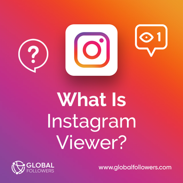 What Is Instagram Viewer?