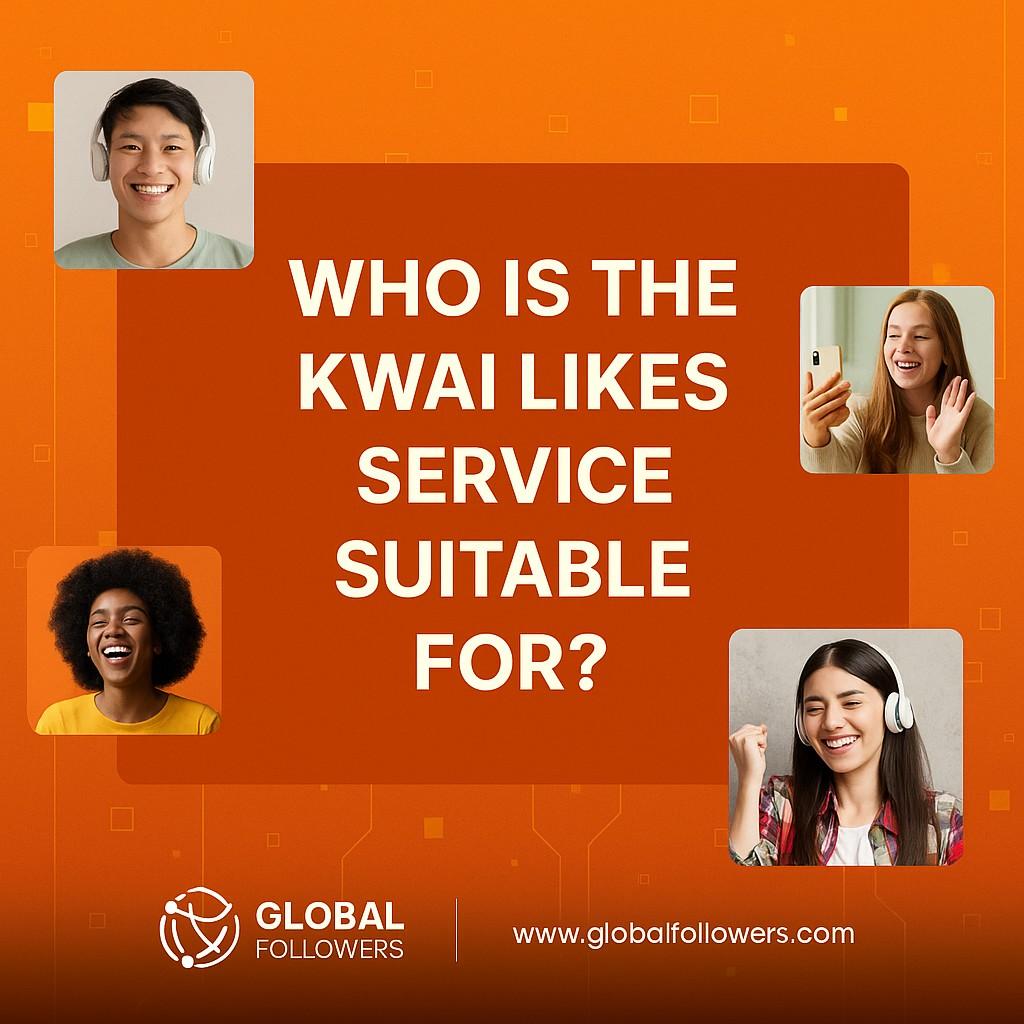 Who is the Kwai Likes Service Suitable for?