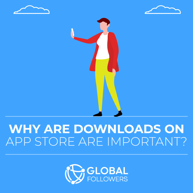 Why Are Downloads on App Store Are Important