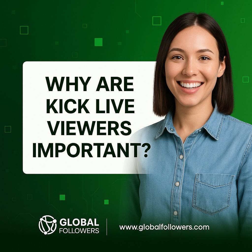 Why Are Kick Live Viewers Important?