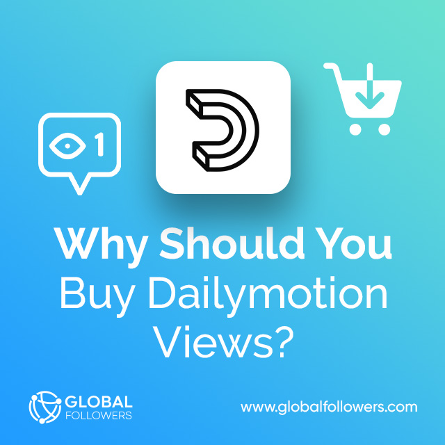 Why Should You Buy Dailymotion Views?