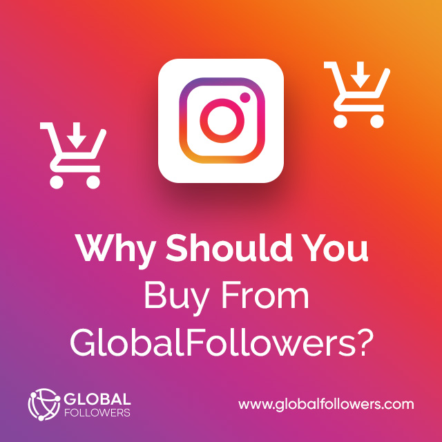 Why Should You Buy From GlobalFollowers?