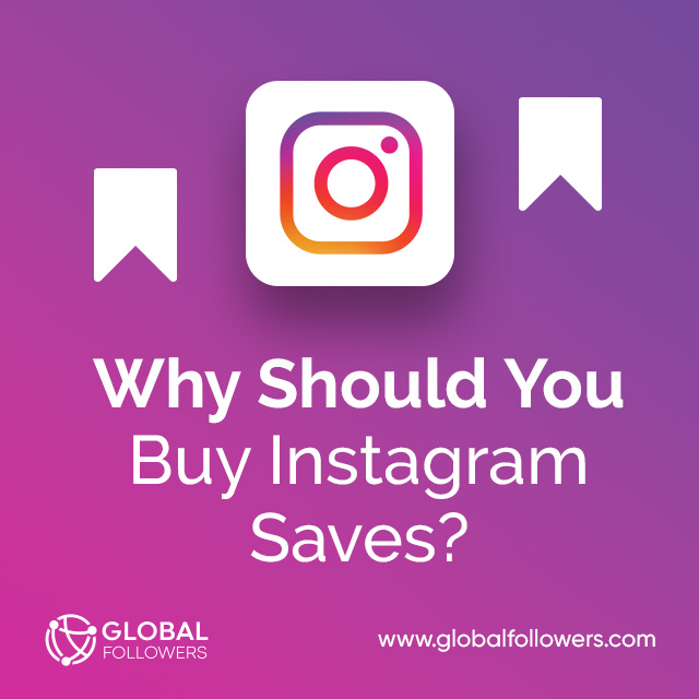 Why Should You Buy Instagram Saves?
