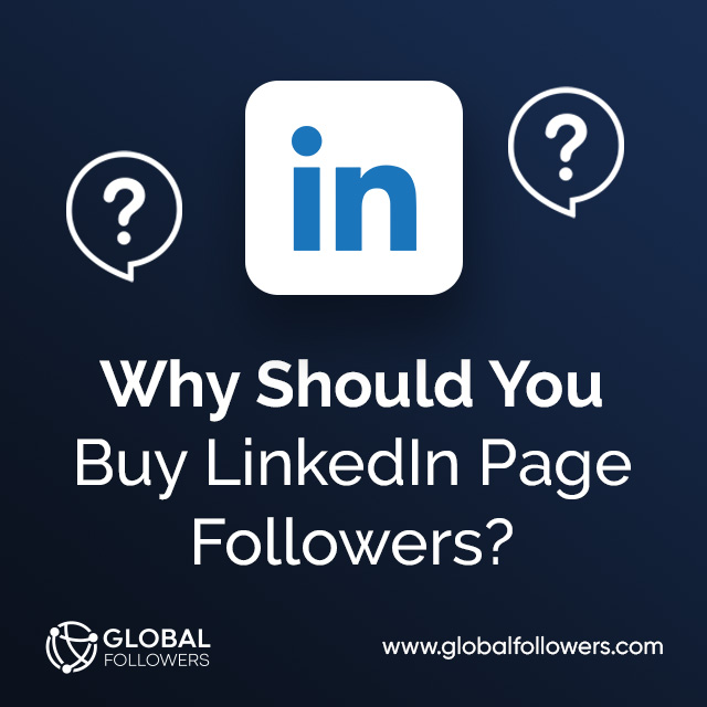 Why Should You Buy LinkedIn Page Followers?