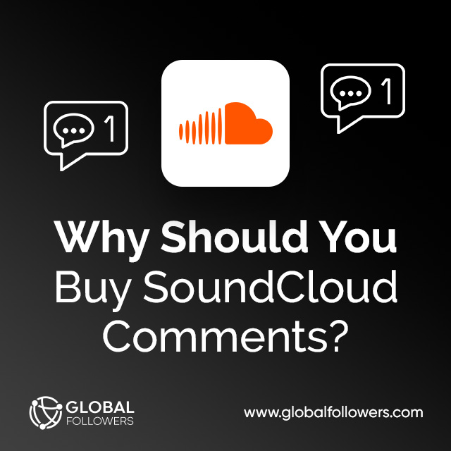 Why Should You Buy SoundCloud Comments?