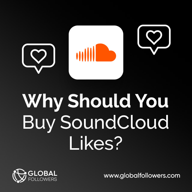 Why Should You Buy SoundCloud Likes?