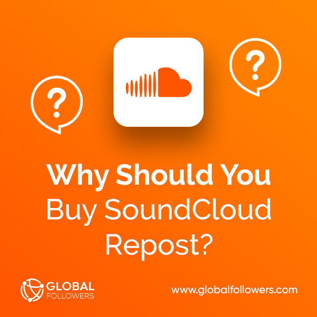 Why Should You Buy SoundCloud Repost?