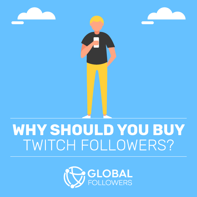 Why Should You Buy Twitch Followers