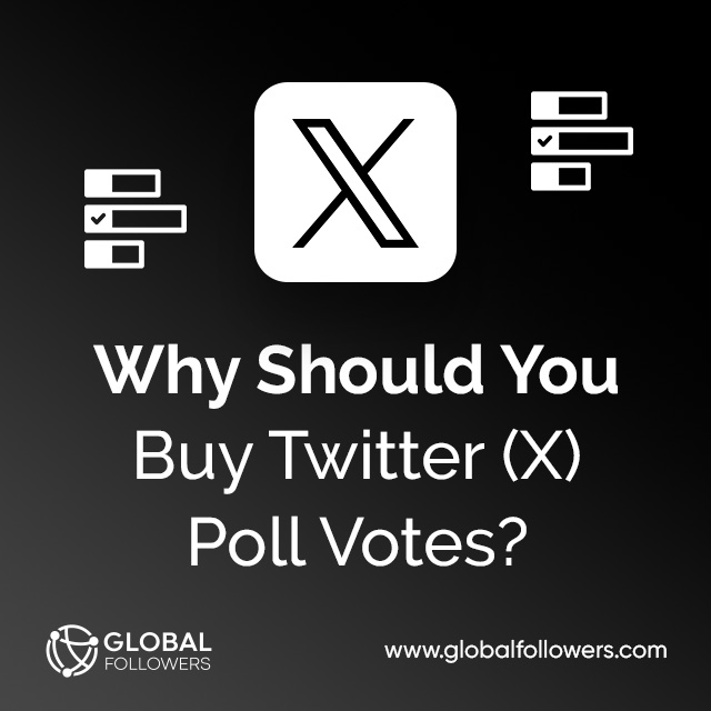 Why Should You Buy Twitter (X) Poll Votes?