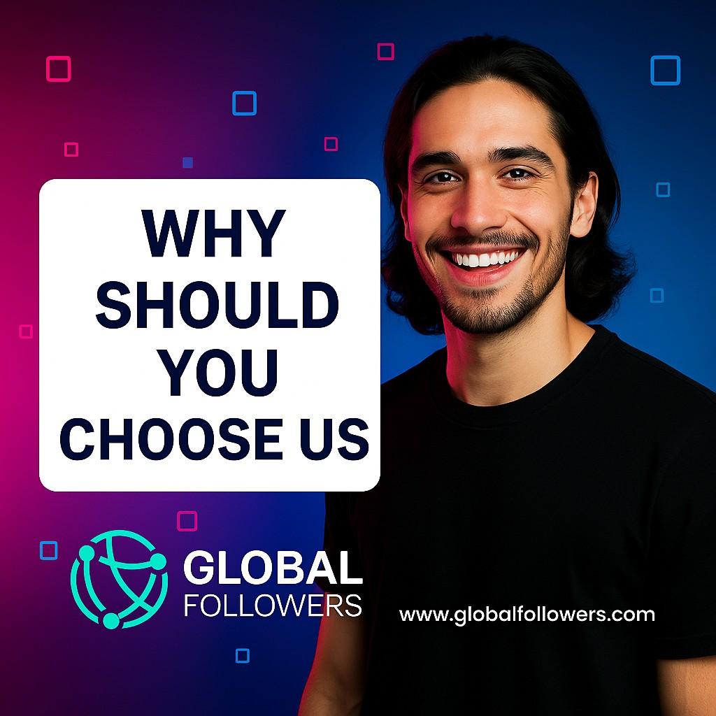Why Should You Choose GlobalFollowers to Buy TikTok Followers?
