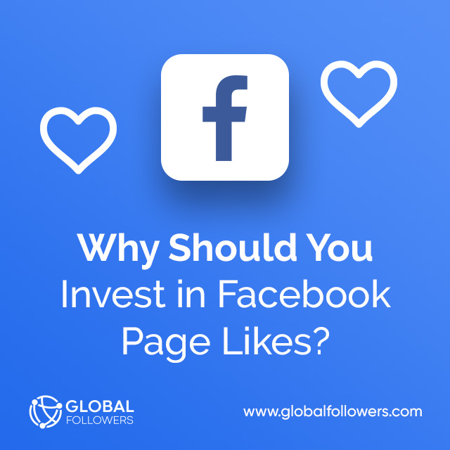 Why Should You Invest in Facebook Page Likes?