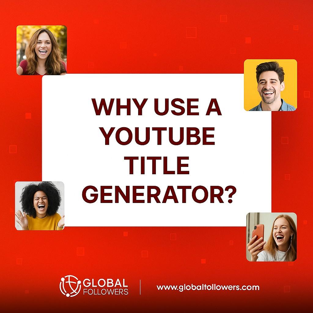 Why Use a YouTube Title Generator?